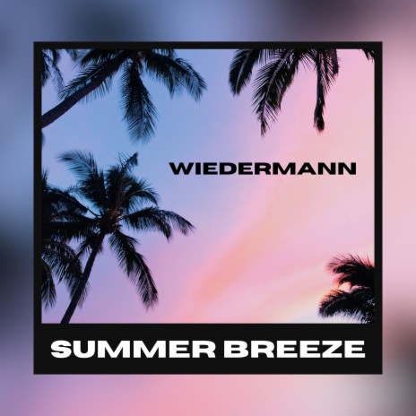 Summer Breeze | Boomplay Music