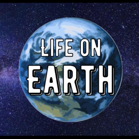 Life On Earth