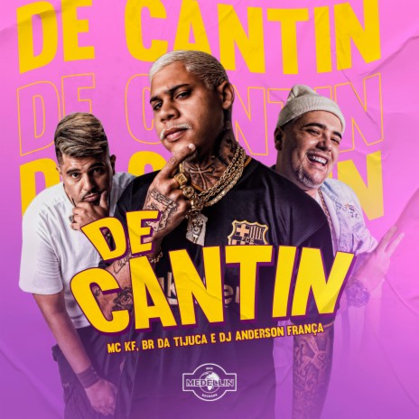 De Cantin ft. BR DA TIJUCA & Dj Anderson França | Boomplay Music