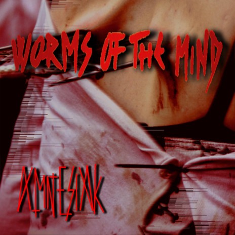 Worms Of The Mind
