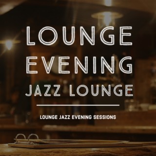Lounge Jazz Evening Sessions