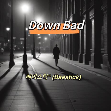 Down Bad（女版） | Boomplay Music