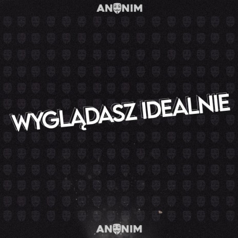 Wyglądasz Idealnie | Boomplay Music