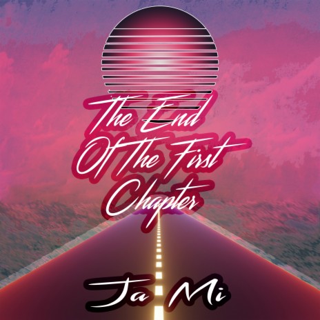 The End of the First Chapter | Boomplay Music