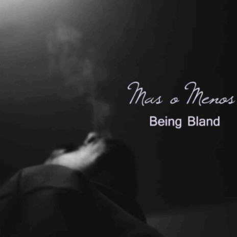Being Bland | Boomplay Music
