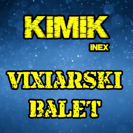 VIXIARSKI BALET ft. INEX | Boomplay Music