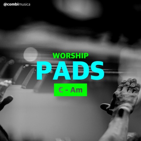 C - Am Worship Pad