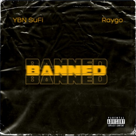 Banned ft. Raygo | Boomplay Music