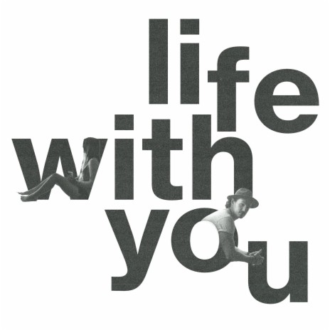 Life With You | Boomplay Music