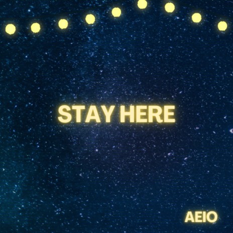 Stay Here | Boomplay Music