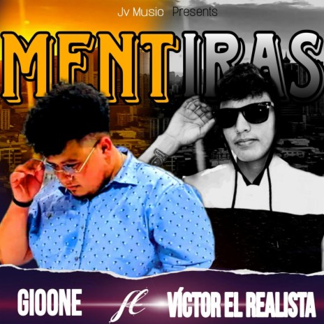 Mentiras ft. Gioone | Boomplay Music