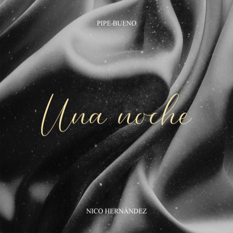 Una Noche ft. Pipe Bueno | Boomplay Music