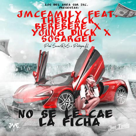 No Se Le Cae La Ficha ft. TheBlack BereBere, Young Duck, Sosargel, Seven 7rees & Patagon Lil | Boomplay Music