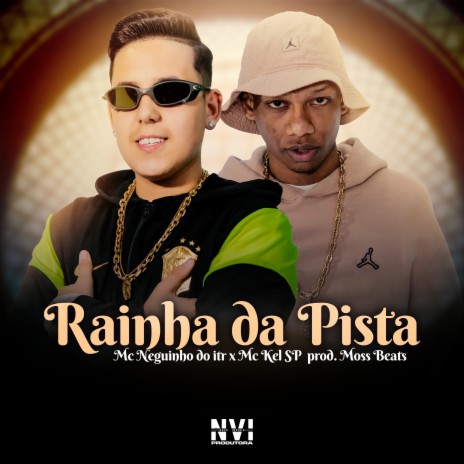 Rainha da Pista ft. MC Kel SP & Moss Beats | Boomplay Music