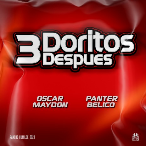3 Doritos Despues (En Vivo) ft. Panter Bélico | Boomplay Music