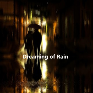 >>> Dreaming of Rain <<<