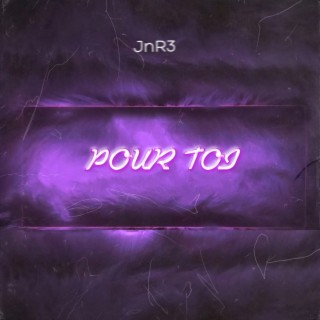 POUR TOI lyrics | Boomplay Music