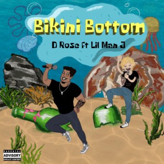 Bikini Bottom ft. Lil Man J lyrics | Boomplay Music