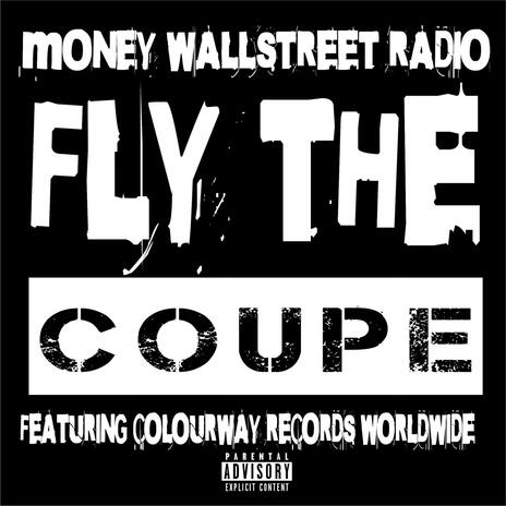 Fly The Coupe ft. Colourway Records Worldwide | Boomplay Music