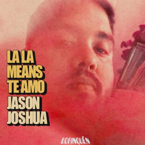 La La Means Te Amo | Boomplay Music