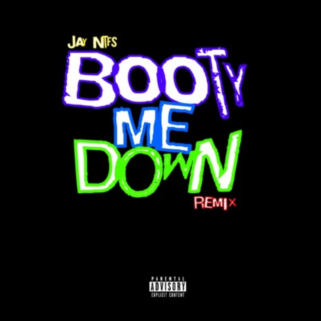 Booty Me Down (1kmix) | Boomplay Music