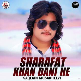 Sharafat Khan Dani He