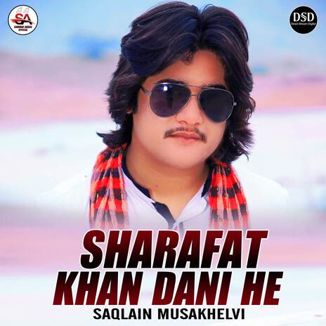 Sharafat Khan Dani He | Boomplay Music