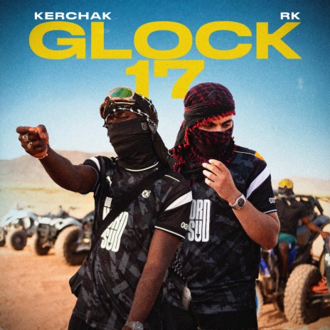 Glock 17 ft. Kerchak & RK | Boomplay Music