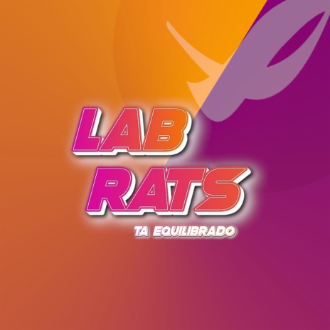 Lab Rats (Tá Equilibrado) | Boomplay Music