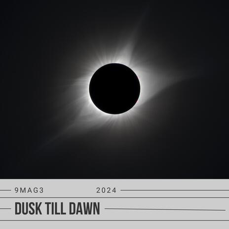 Dusk Till Dawn | Boomplay Music