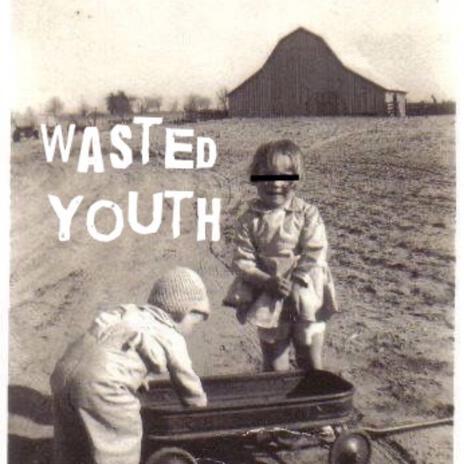 wasted youth | Boomplay Music