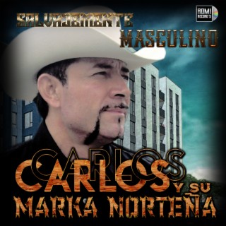 Carlos y Su Marka Norteña