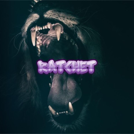 Ratchet | Boomplay Music