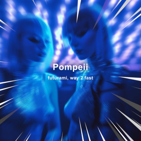 Pompeii (Techno) ft. Way 2 Fast | Boomplay Music