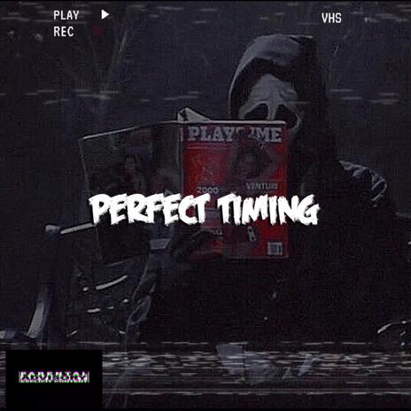 Perfect Timing | Boomplay Music