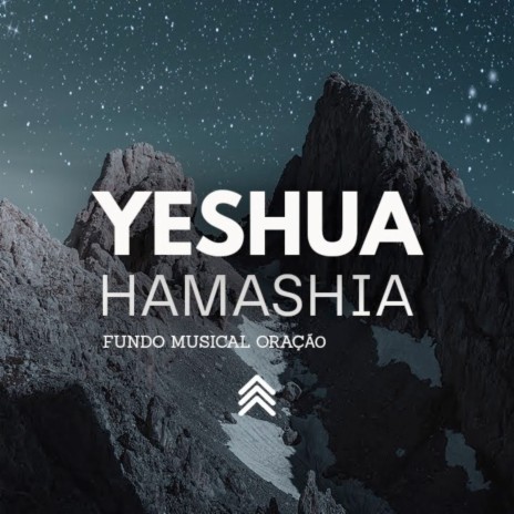 Yeshua Hamashia Instrumental Worship | Boomplay Music