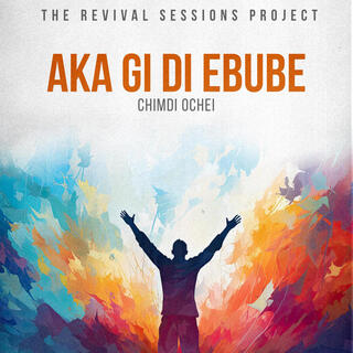 Aka Gi Di Ebube ft. Chioma Chinemere lyrics | Boomplay Music