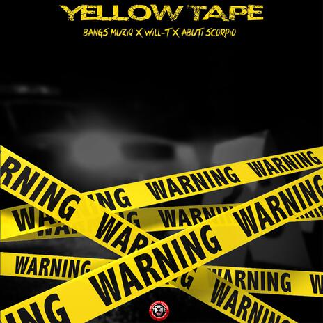 Yellow Tape ft. Bangs MuziQ & Abuti Scorpio | Boomplay Music