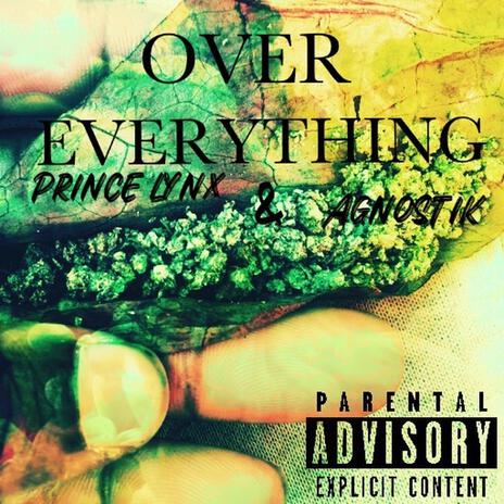 Over Everything ft. Agnostik