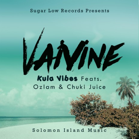 Vaivine ft. Kula Vibes & Ozlam | Boomplay Music