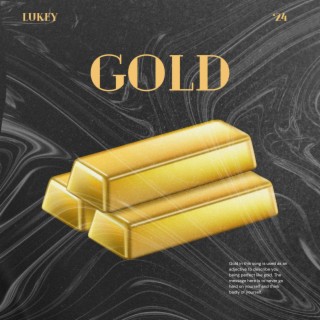 Gold lyrics | Boomplay Music