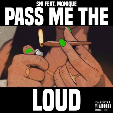 Pass Me the Loud (feat. Monique) | Boomplay Music