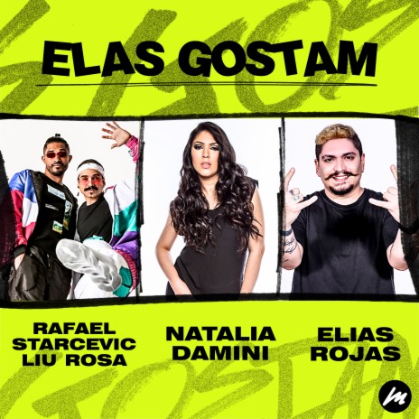 Elas Gostam ft. Elias Rojas, Liu Rosa & Natalia Damini | Boomplay Music