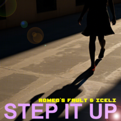 Step It Up ft. Iceli | Boomplay Music