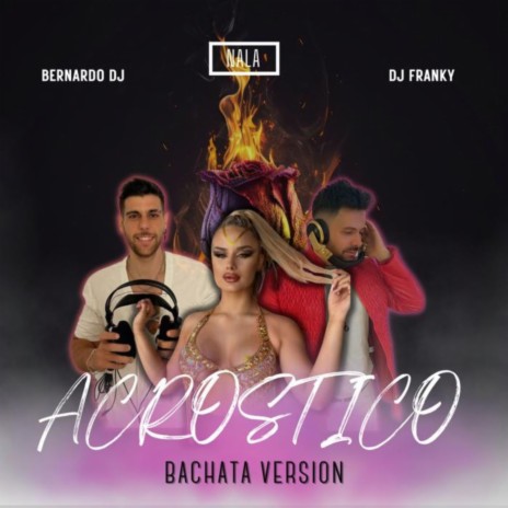 Acróstico (Bachata Version) ft. Dj Franky & Nala | Boomplay Music