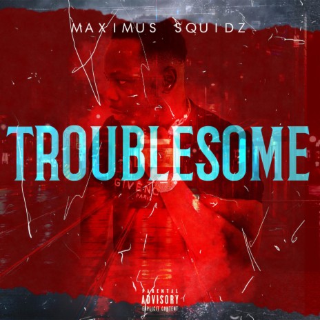 TROUBLESOME | Boomplay Music
