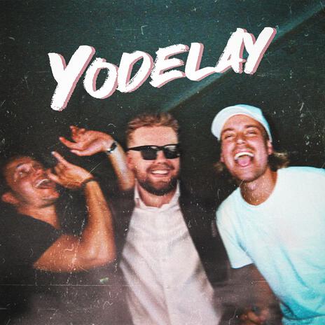 Yodelay | Boomplay Music