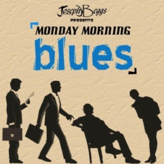 Monday Morning Blues