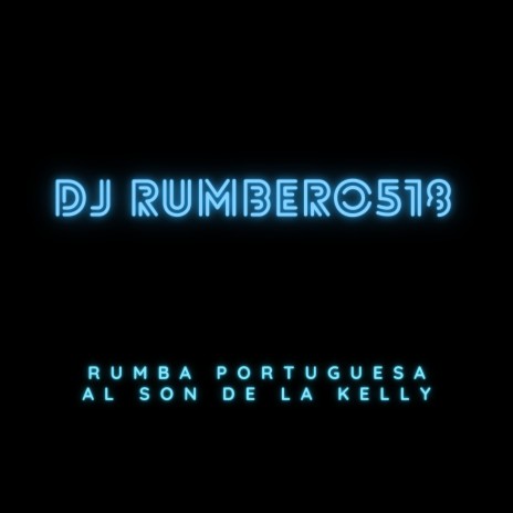 Rumba Portuguesa al Son de la Kelly | Boomplay Music