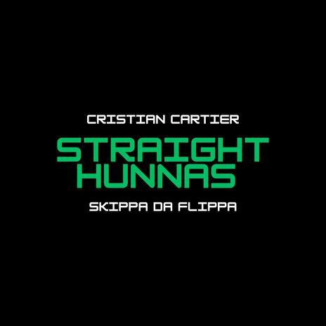 Straight Hunnas ft. Skippa Da Flippa | Boomplay Music